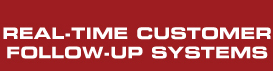 Customer Real-Time Follow-uo Solutions